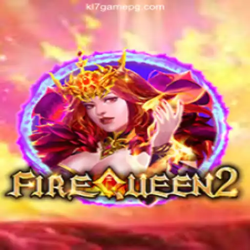 Explore FireQueen2: A Thrilling Gaming Experience at KL7.GAME Oficial 💯️