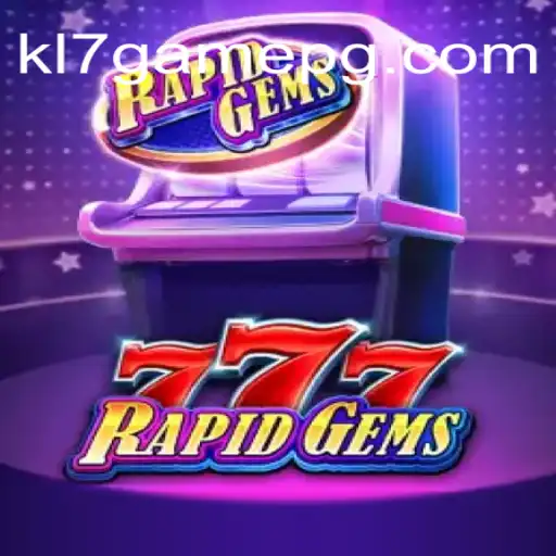 Exploring the Exciting World of RapidGems777: The Premier Casino Game from KL7.GAME